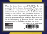 The back of the Rosie the Riveter magnet. There is text on it that states, "When the United States entered World War II, war production had to increase dramatically. Women were needed because companies were signing large, lucrative contracts with the government just as all the men were leaving for the service. The government launched a campaign to sell the importance of the war effort and to encourage women to join the workforce."