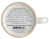 Text on the bottom of the mug that reads, "During World War II, posters like these encouraged women to contribute to the war effort: to join special divisions of the United States military forces, to conserve resources at home, and to work in factories performing the jobs of the men who had gone off to war."