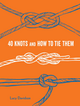 40 Knots and How to Tie Them