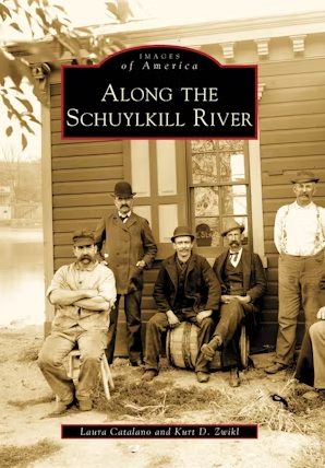 A book cover showing a house and five men standing and sitting in front of it. The house and men are in a color scheme of tan, white, and brown. The book title is in black with a red boarder and reads "Images of America. Along the Schuylkill River." The authors name are at the bottom also in black and red, which reads "Laura Catalano and Kurt D. Zwikl." 